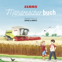 Claas Mähdrescherbuch : Abenteuer-Ferien mit Sophie und Moritz / Lea Knöte